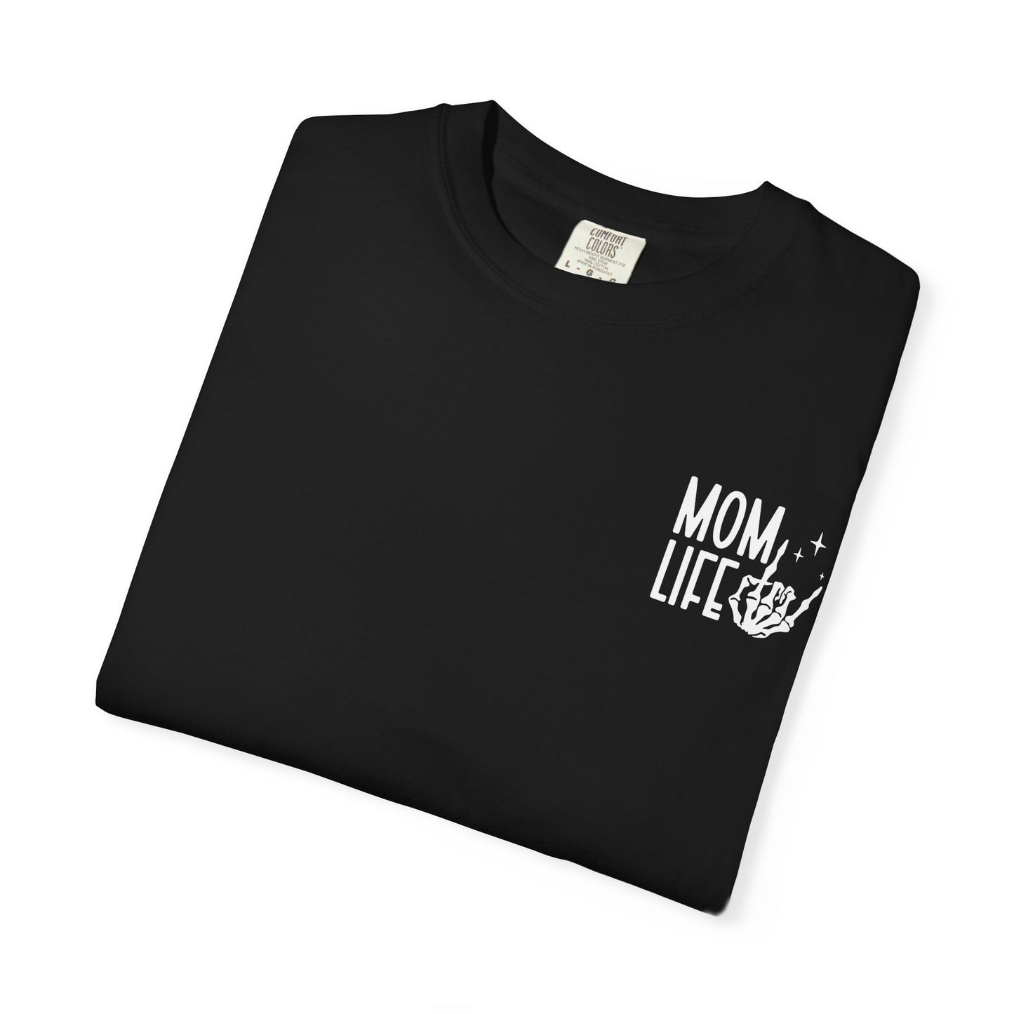 Mom Life Tee - Front& Back - White Writing