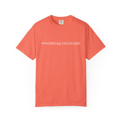 Everything Hallelujah Tee
