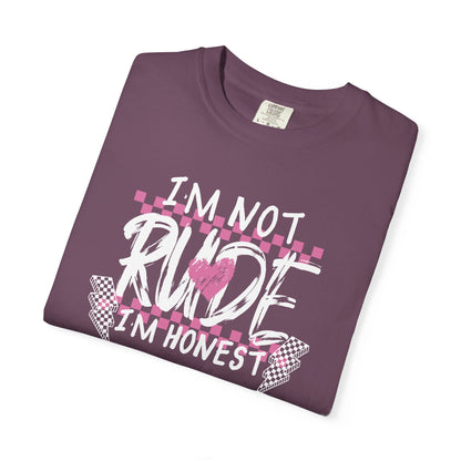 "I’m Not Rude, I’m Honest" - White Writing