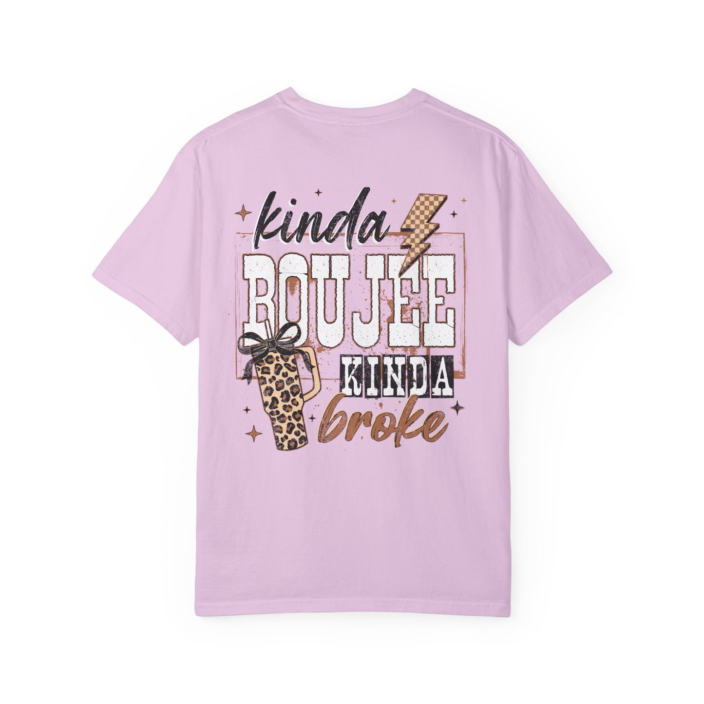 Kinda Boujee Kinda Broke T-Shirt Double Sided