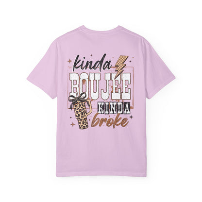 Kinda Boujee Kinda Broke T-Shirt Double Sided
