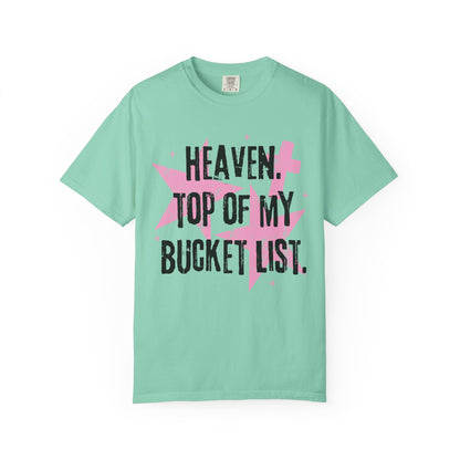 Heaven Top Of My Bucket List Tee