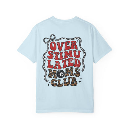 Overstimulated Moms Club Tee