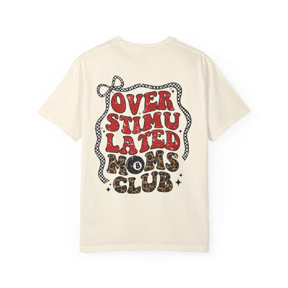Overstimulated Moms Club Tee