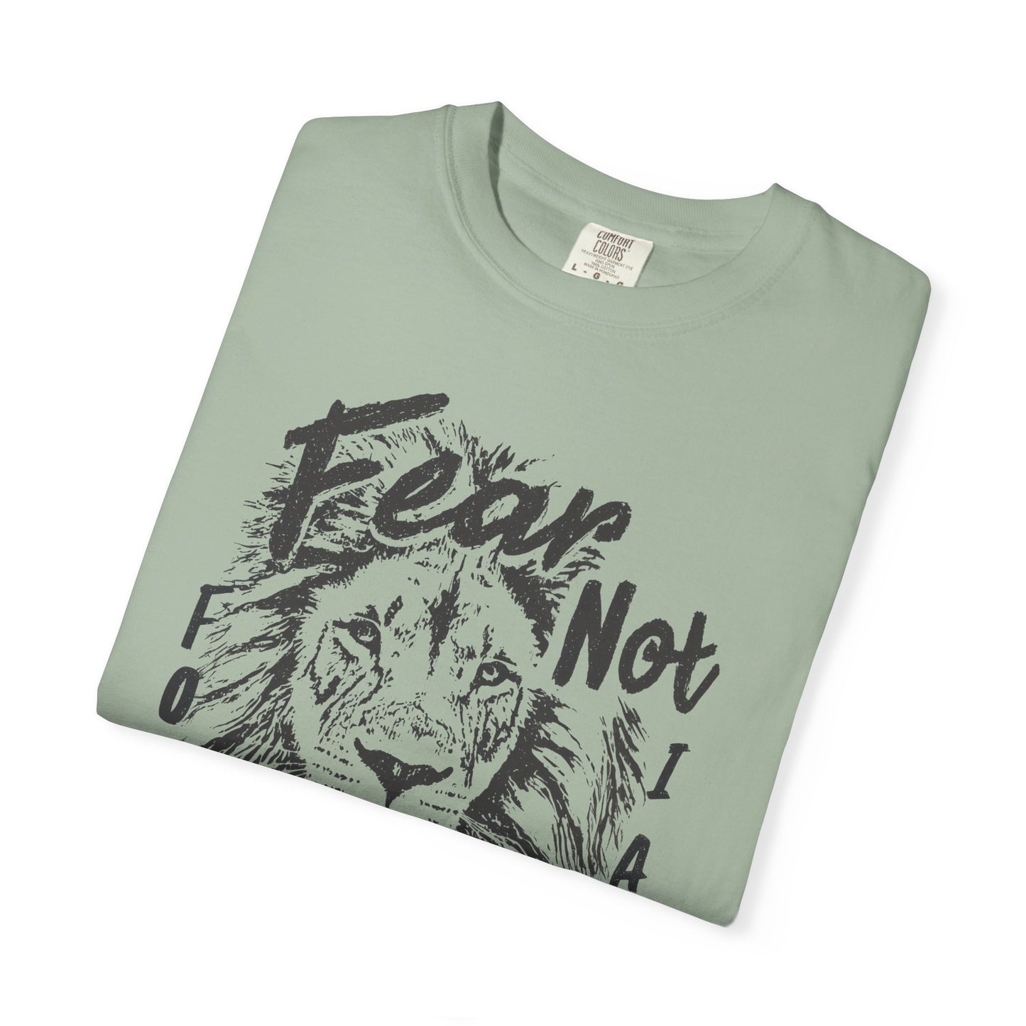Fear Not Lion- Isaiah 41:10 Tee
