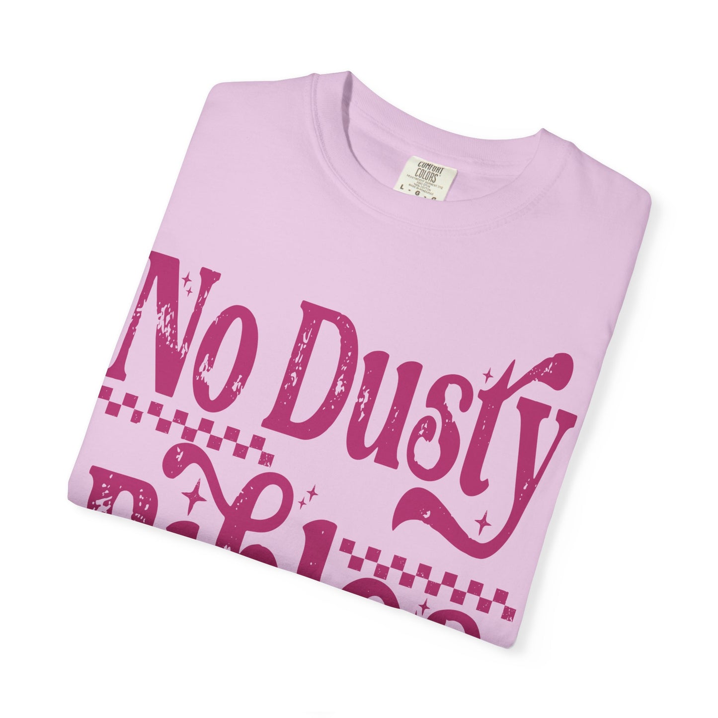 No Dusty Bibles Tee- Pink Writing