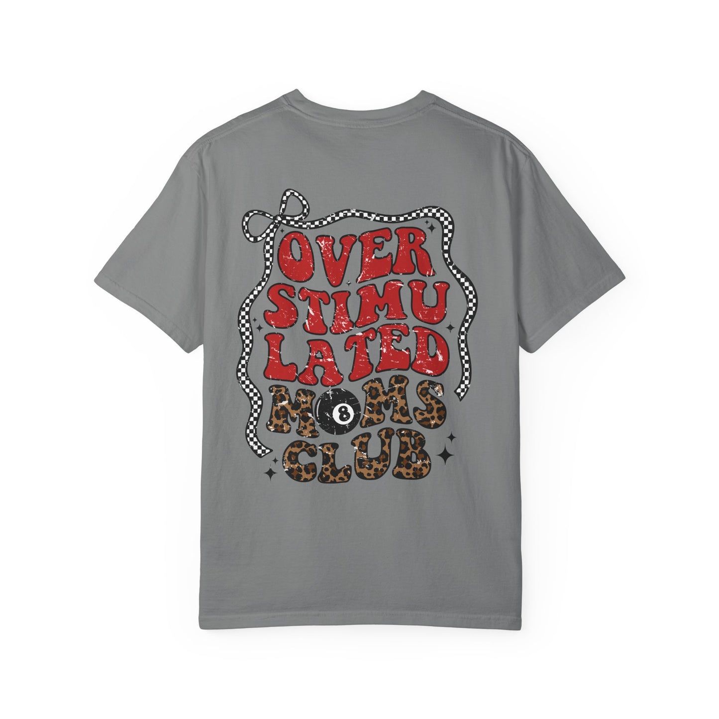 Overstimulated Moms Club Tee