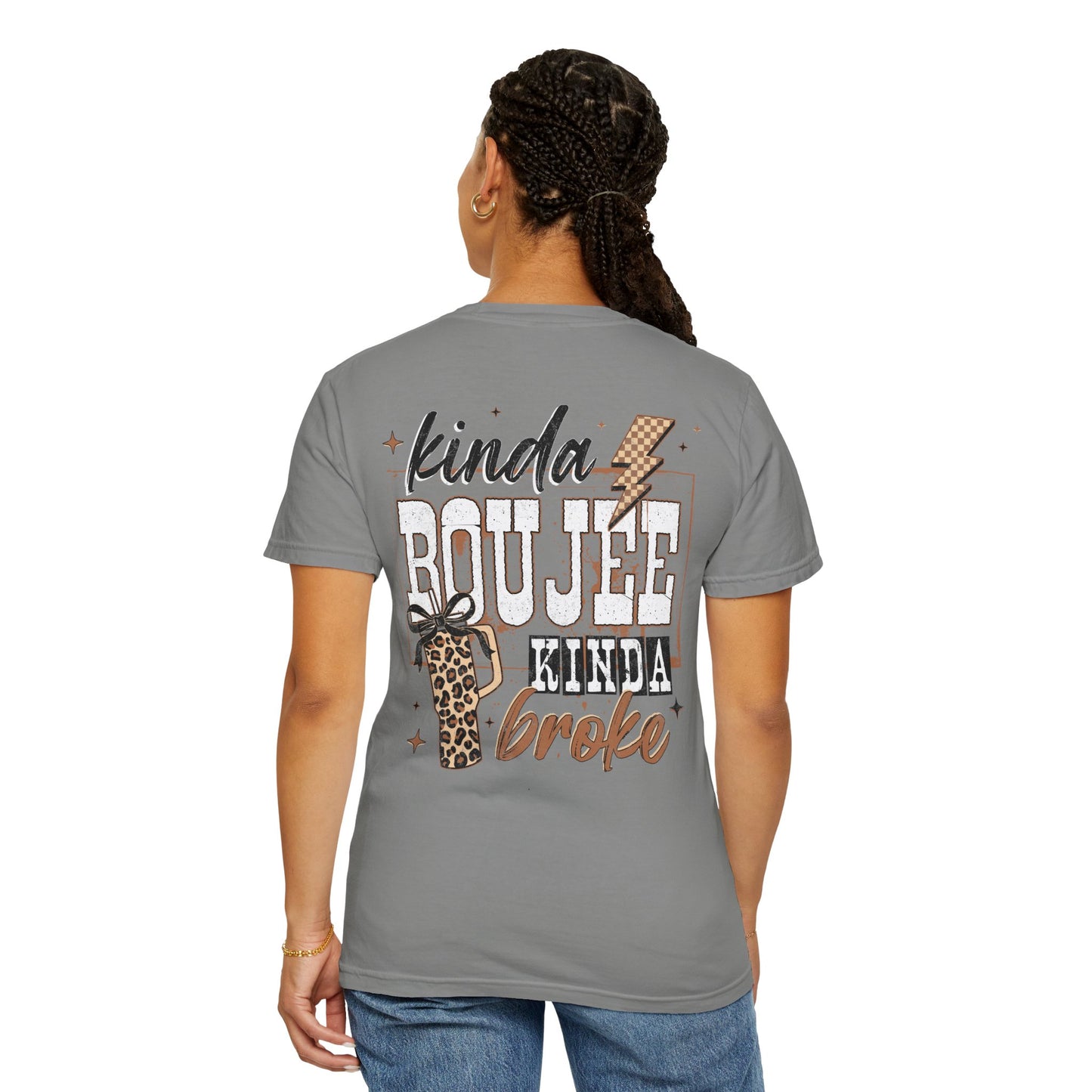 Kinda Boujee Kinda Broke T-Shirt Double Sided