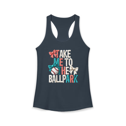 Take me to The Ballpark Racerback Tank