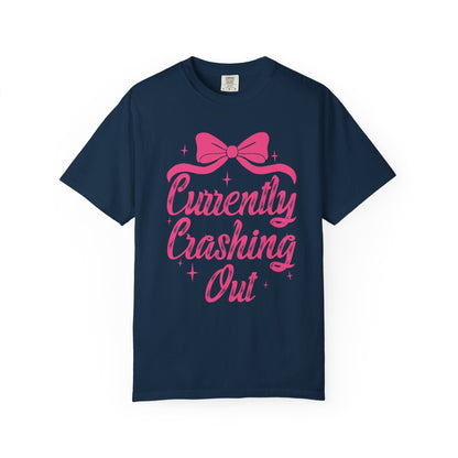 Currently Crashing Out Tee
