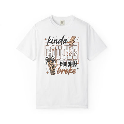 Kinda Boujee Kinda Broke T-Shirt