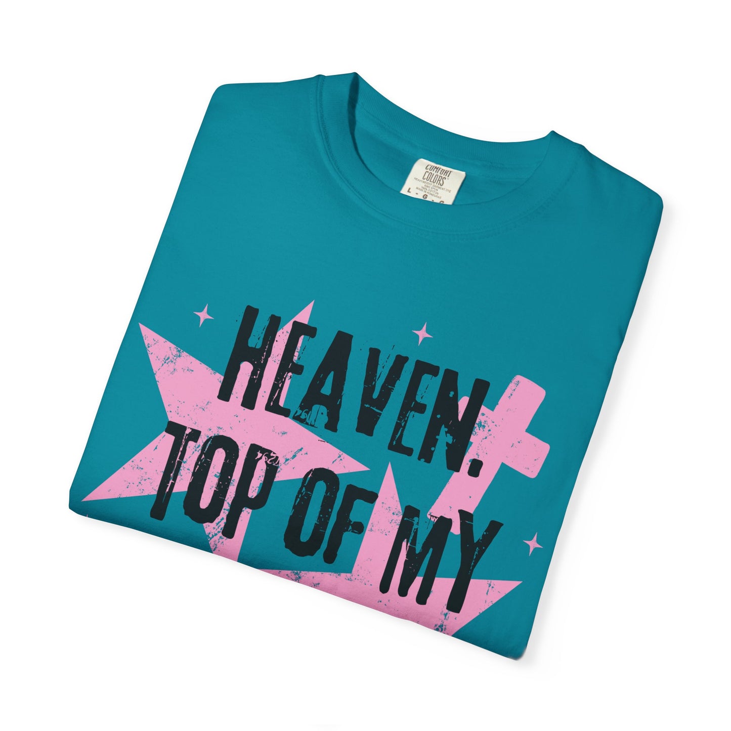 Heaven Top Of My Bucket List Tee