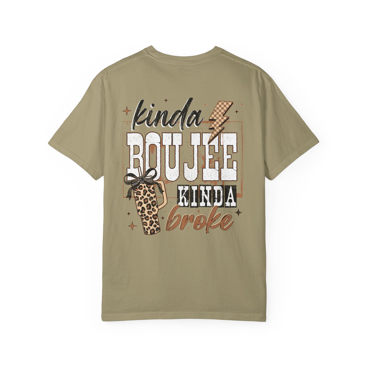 Kinda Boujee Kinda Broke T-Shirt Double Sided