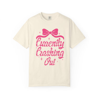Currently Crashing Out Tee
