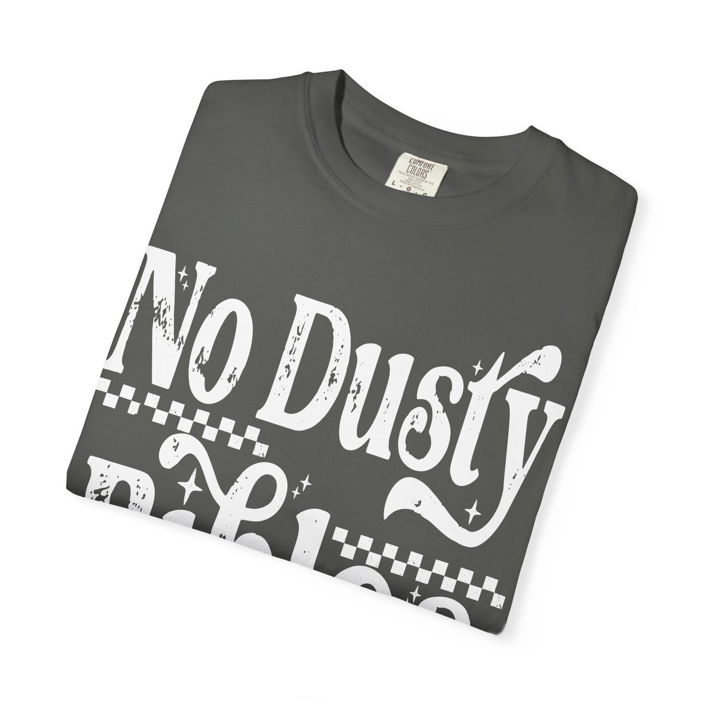 No Dusty Bibles Tee- White Writing