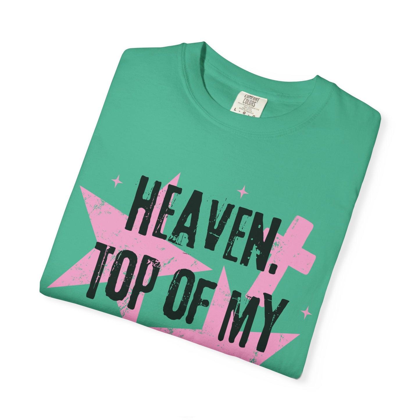 Heaven Top Of My Bucket List Tee
