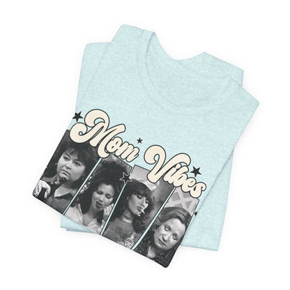 Mom Vibes Graphic Tee