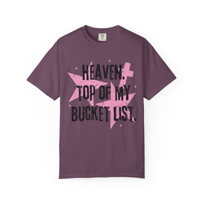 Heaven Top Of My Bucket List Tee