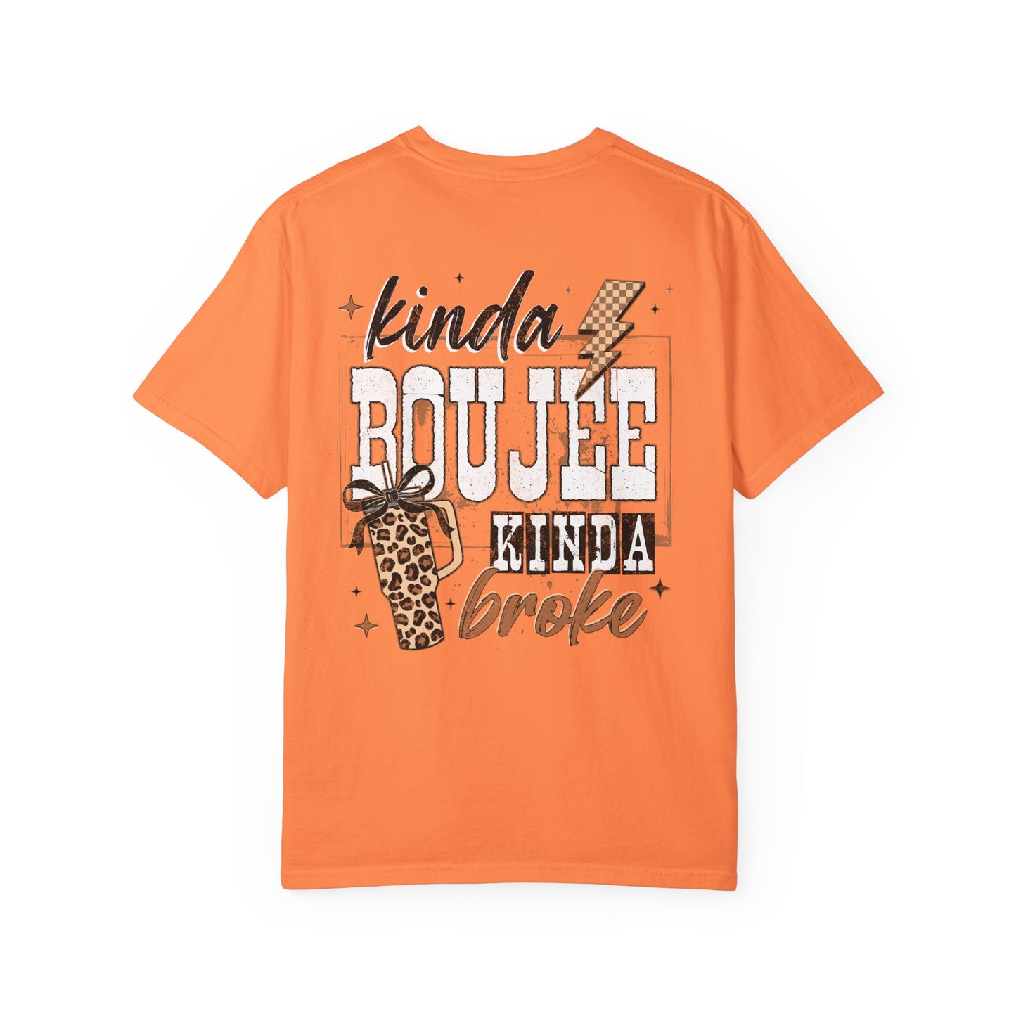 Kinda Boujee Kinda Broke T-Shirt Double Sided