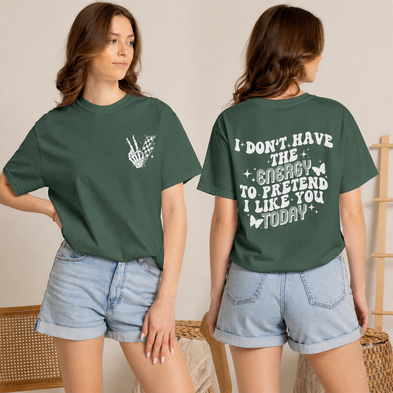"I Don't Have the Energy to Pretend I Like You Today" Front& Back- White Writing