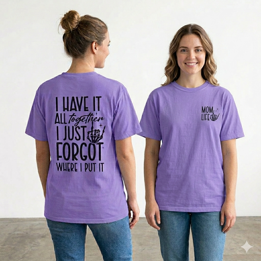 Mom Life Tee - Front& Back - Black Writing