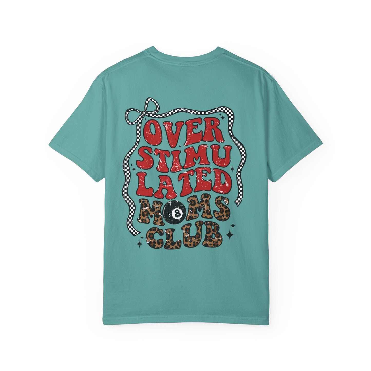 Overstimulated Moms Club Tee