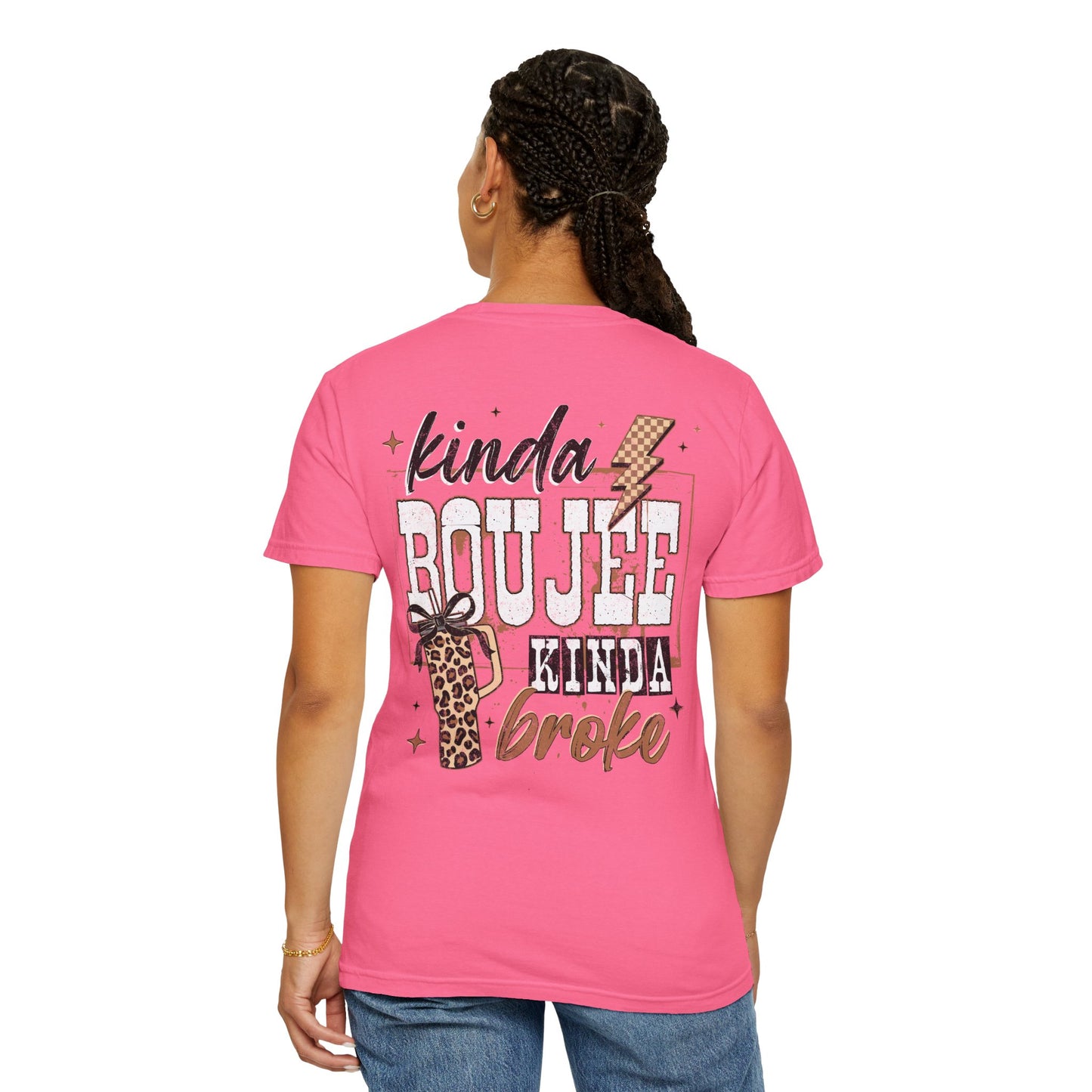 Kinda Boujee Kinda Broke T-Shirt Double Sided