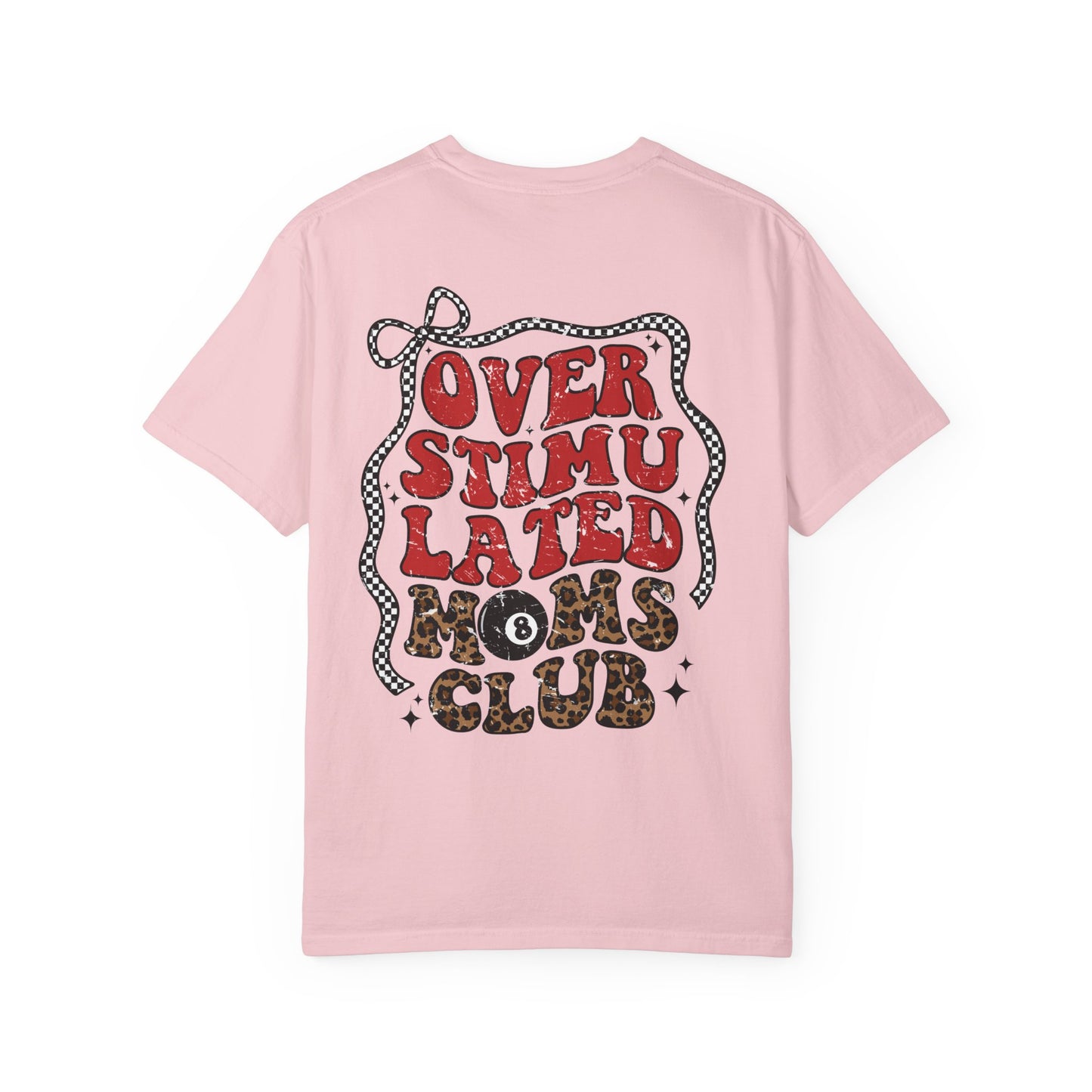 Overstimulated Moms Club Tee