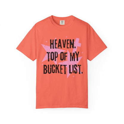 Heaven Top Of My Bucket List Tee