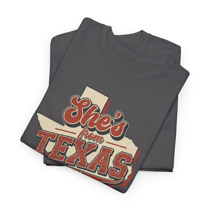She's From Texas I can tell Tee