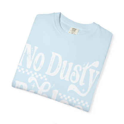 No Dusty Bibles Tee- White Writing