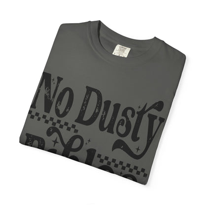 No Dusty Bibles Tee- Black Writing