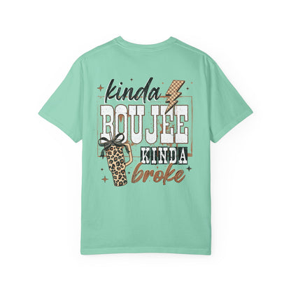 Kinda Boujee Kinda Broke T-Shirt Double Sided