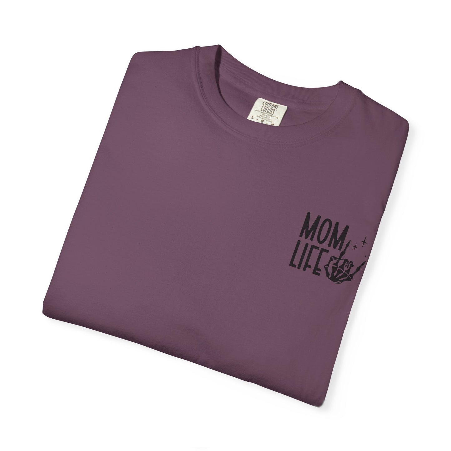 Mom Life Tee - Front& Back - Black Writing