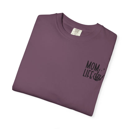 Mom Life Tee - Front& Back - Black Writing