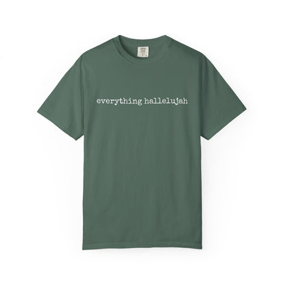 Everything Hallelujah Tee