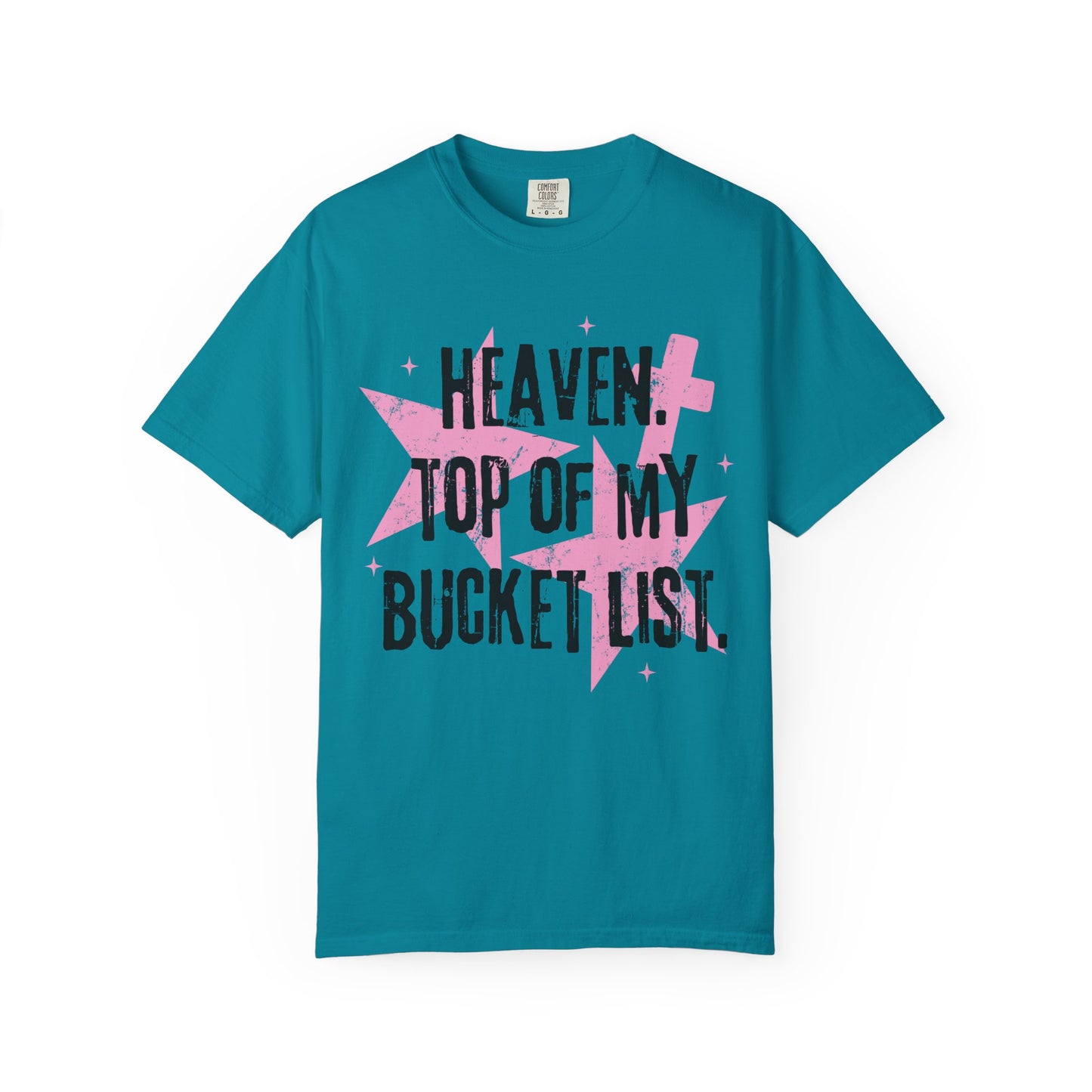 Heaven Top Of My Bucket List Tee