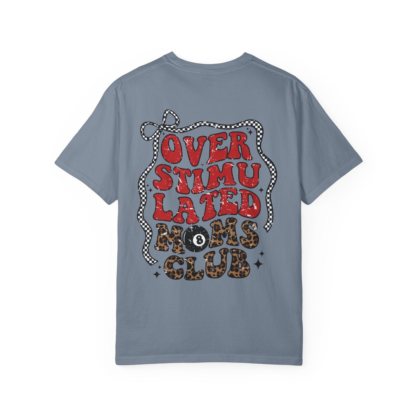 Overstimulated Moms Club Tee