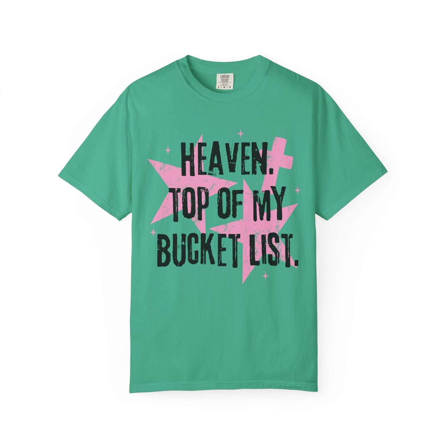 Heaven Top Of My Bucket List Tee