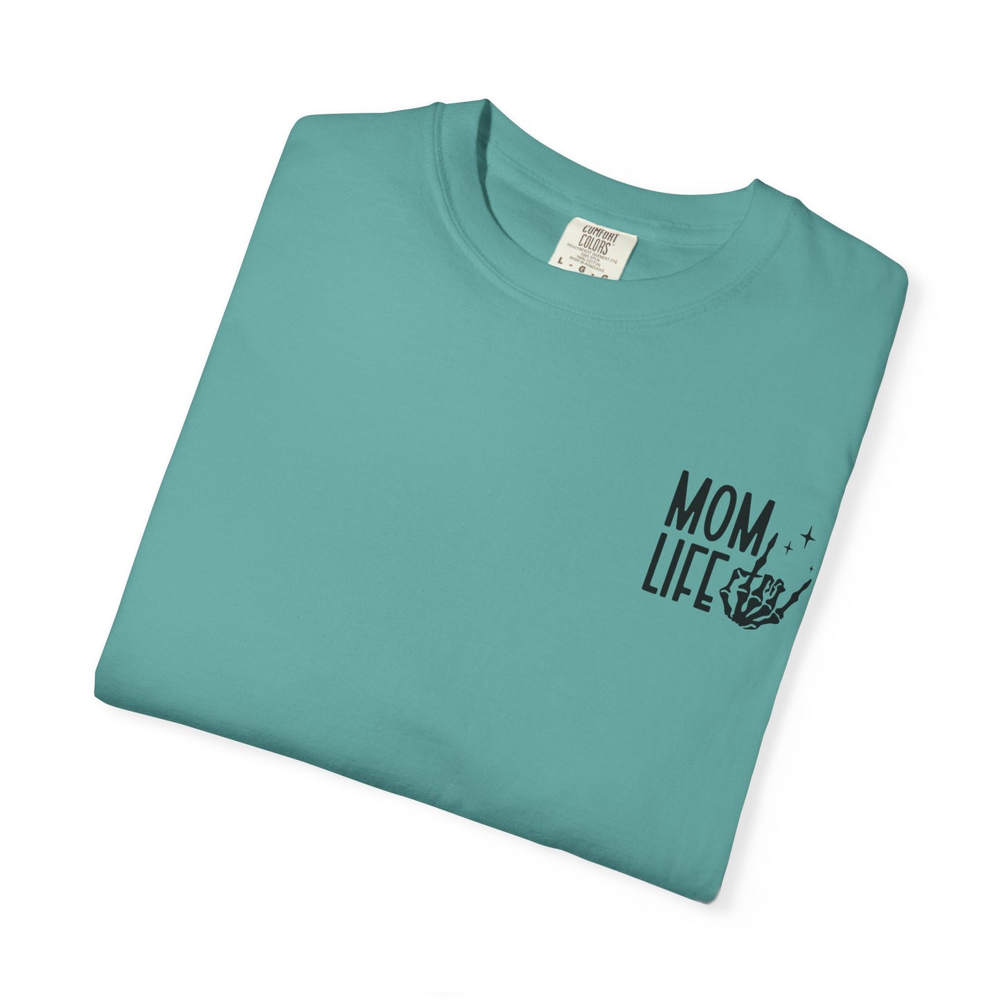 Mom Life Tee - Front& Back - Black Writing