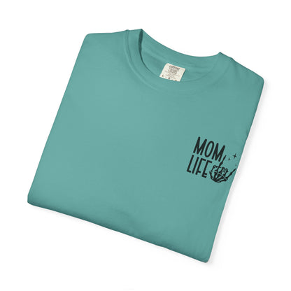 Mom Life Tee - Front& Back - Black Writing