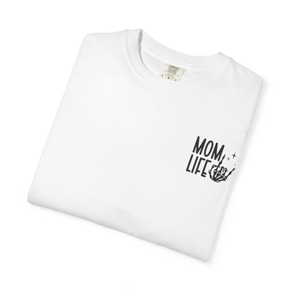 Mom Life Tee - Front& Back - Black Writing