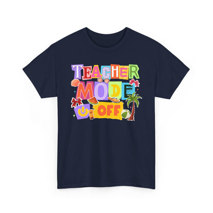 Teacher Mode Off Tee