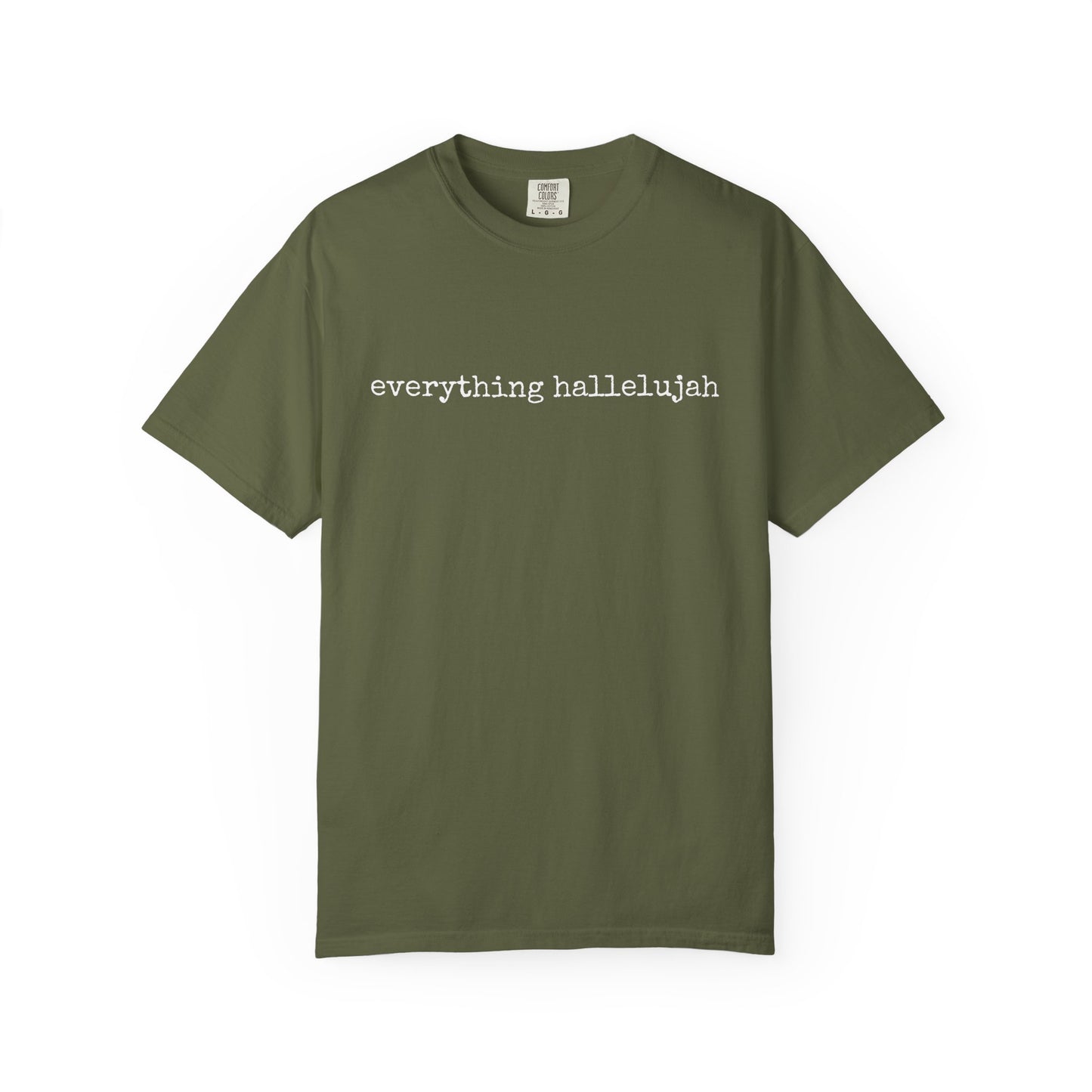 Everything Hallelujah Tee
