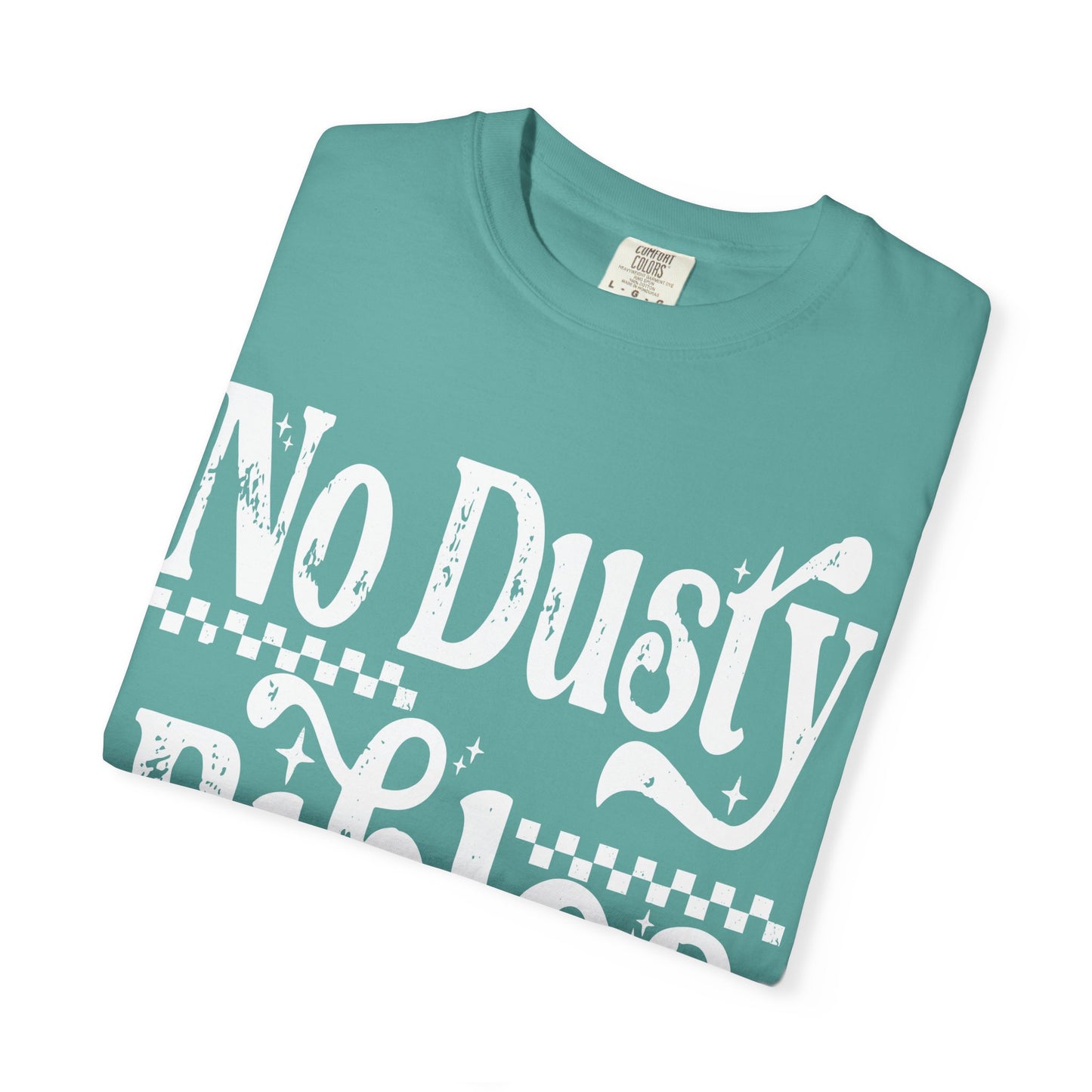 No Dusty Bibles Tee- White Writing