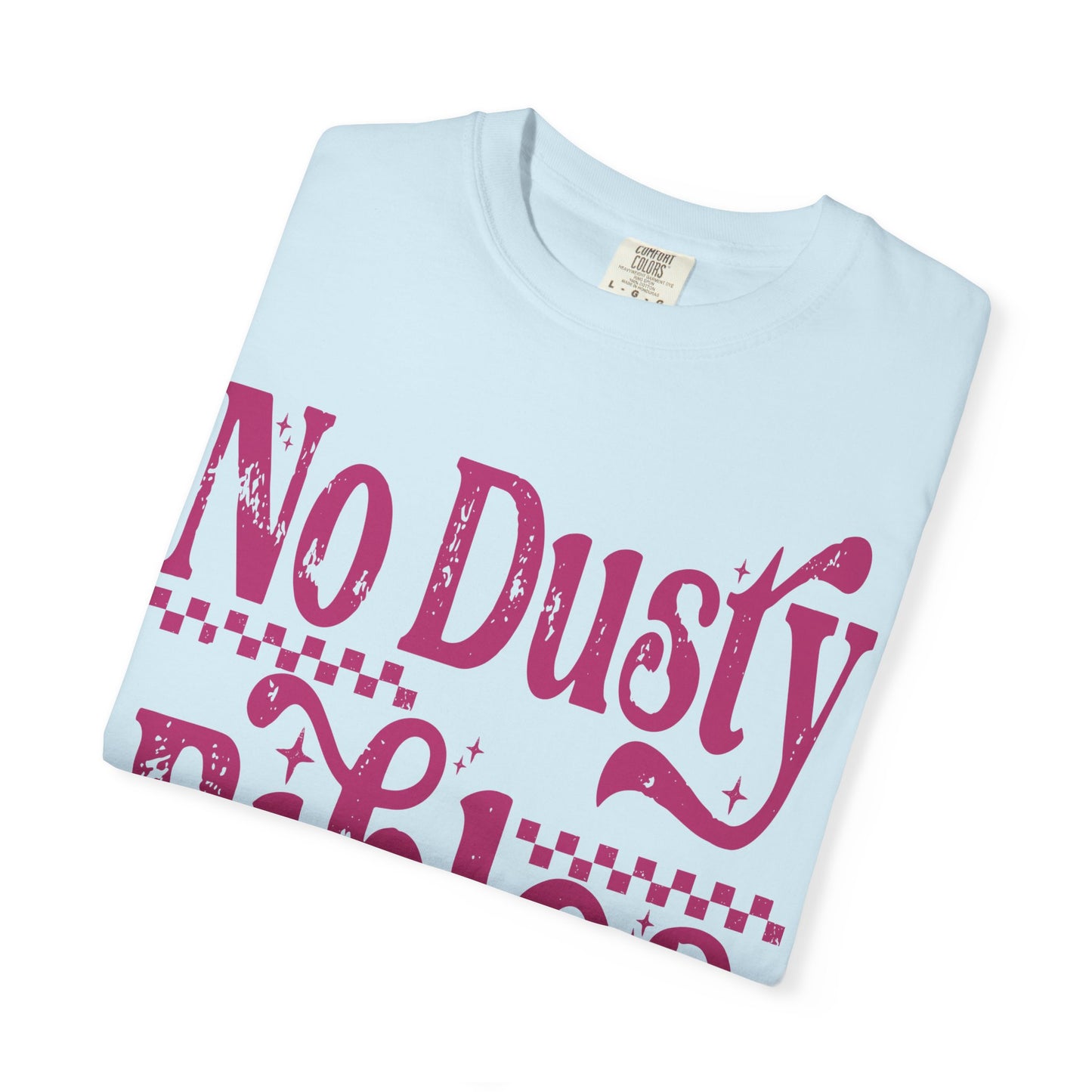 No Dusty Bibles Tee- Pink Writing
