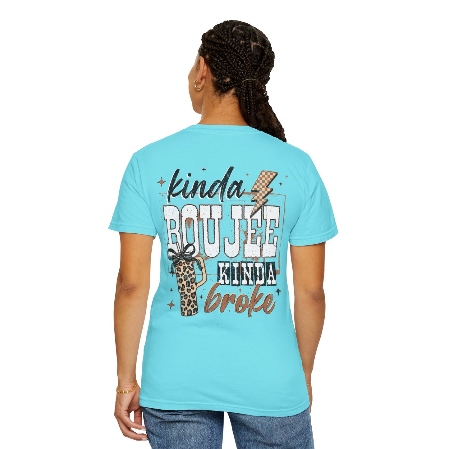 Kinda Boujee Kinda Broke T-Shirt Double Sided