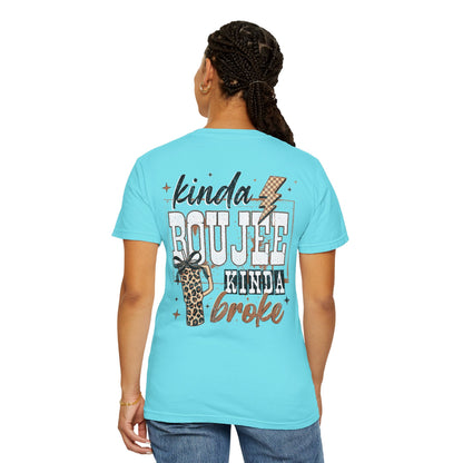Kinda Boujee Kinda Broke T-Shirt Double Sided