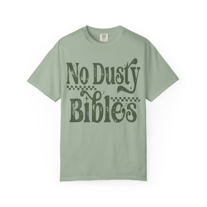 No Dusty Bibles Tee - Green (Sage) Writing