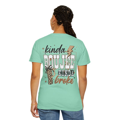 Kinda Boujee Kinda Broke T-Shirt Double Sided